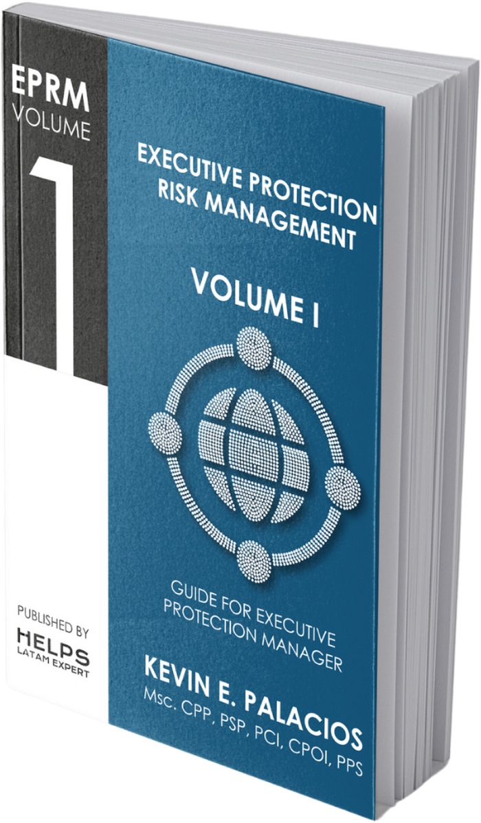 EPRM Volume I, Executive Protection Risk Management, by Kevin E. Palacios